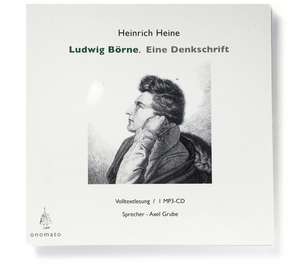 Ludwig Börne. Eine Denkschrift de Heinrich Heine