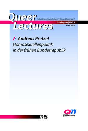 Homosexuellenpolitik in der frühen Bundesrepublik de Andreas Pretzel