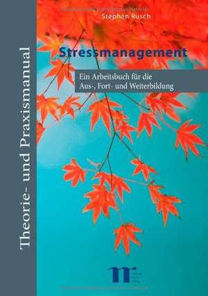 Stressmanagement de Stephan Rusch