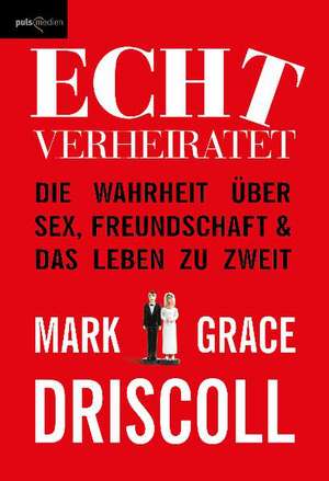 Echt verheiratet de Mark Driscoll