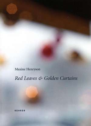 Red Leaves & Golden Curtains: Sound Art in Berlin de Maxine Henryson