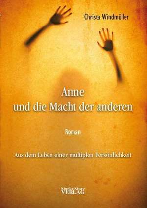 Anne und die Macht der anderen de Christa Windmüller