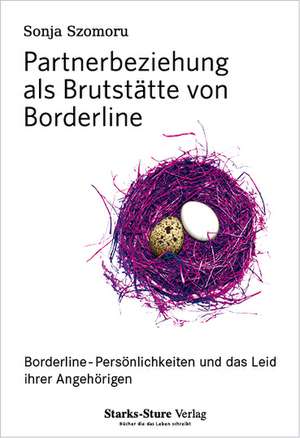 Partnerbeziehung als Brutstätte von Borderline de Sonja Szomoru