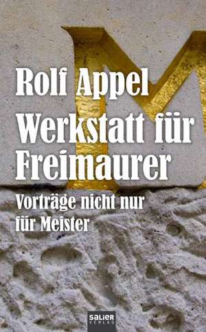 Werkstatt für Freimaurer de Rolf Appel