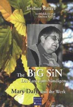 The BiG SIN - Die Lust zum Sündigen de Eveline Ratzel