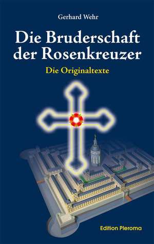 Wehr, G: Bruderschaft der Rosenkreuzer