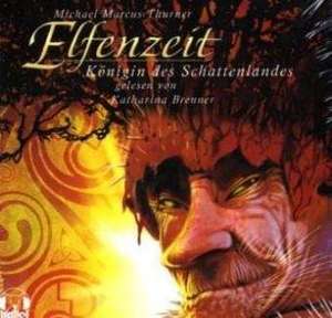 Elfenzeit 2. Königin des Schattenlandes de Michael Markus Thurner