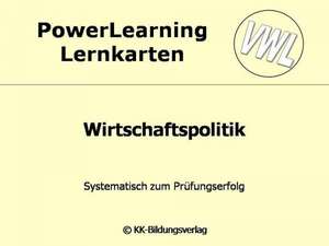 VWL. Wirtschaftspolitik. PowerLearning Lernkarten de Karin Kronawitter