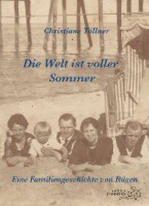 Die Welt ist voller Sommer de Christiane Töllner