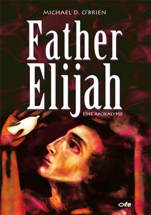 Father Elijah de Michael O'Brien