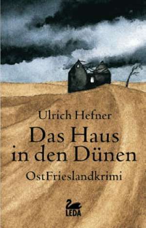 Das Haus in den Dünen de Ulrich Hefner