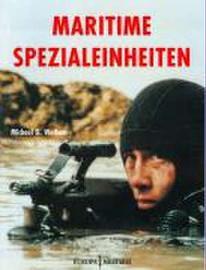 Maritime Spezialeinheiten de Michael G. Welham