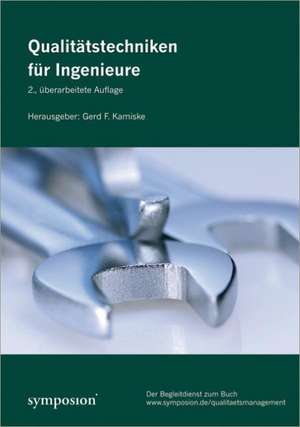 Qualitätstechniken für Ingenieure de Gerd F. Kamiske