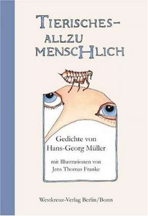 Tierisches Allzu Menschlich de Hans-Georg Müller