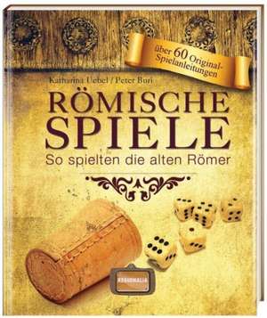 Römische Spiele de Katharina Uebel