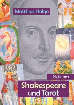 Shakespeare und Tarot de Matthias Höltje