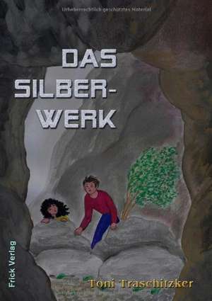 Das Silberwerk de Toni Traschitzker