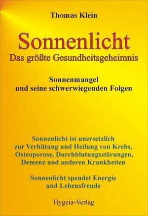 Sonnenlicht - das größte Gesundheitsgeheimnis de Thomas Klein