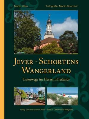 Jever, Schortens und das Wangerland de Martin Wein