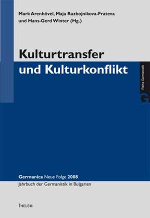 Kulturtransfer und Kulturkonflikt de Mark Arenhövel