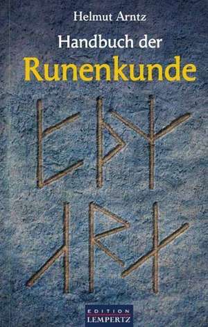 Handbuch der Runenkunde de Helmut Arntz