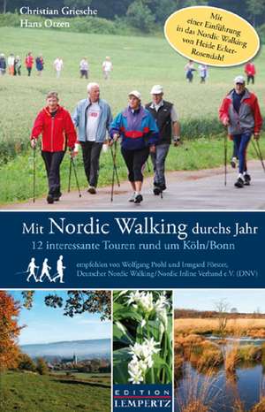 Mit Nordic Walking durchs Jahr de Christian Griesche