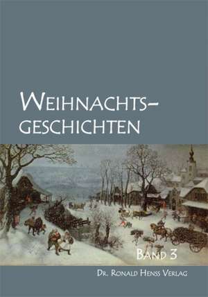 Weihnachtsgeschichten 3 de Ronald Henss