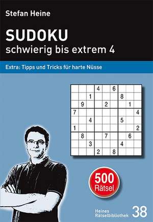 SUDOKU - schwierig bis extrem 4 de Stefan Heine