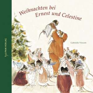 Vincent, G: Weihnachten bei Ernest und Celestine