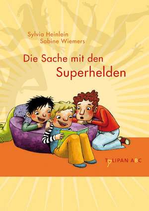 Die Sache mit den Superhelden de Sylvia Heinlein