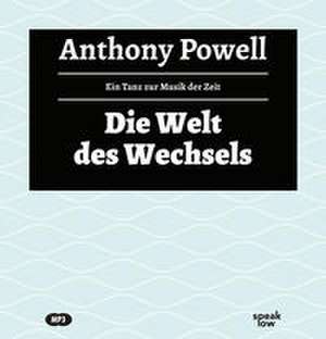 Die Welt des Wechsels de Anthony Powell