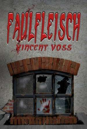 Faulfleisch de Vincent Voss