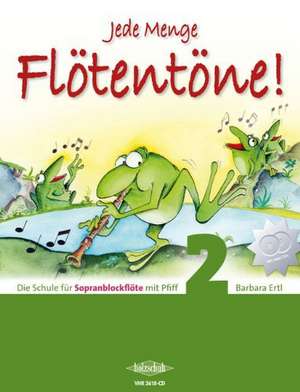 Jede Menge Flötentöne - Schule 2 mit CD de Barbara Ertl