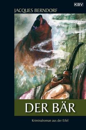 Der Bär de Jacques Berndorf