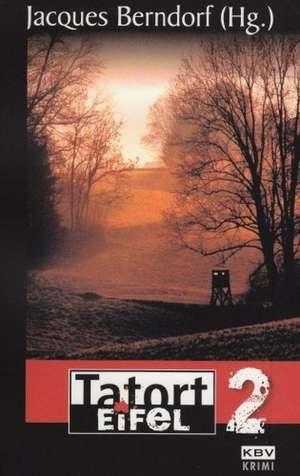 Tatort Eifel 2 de Jacques Berndorf