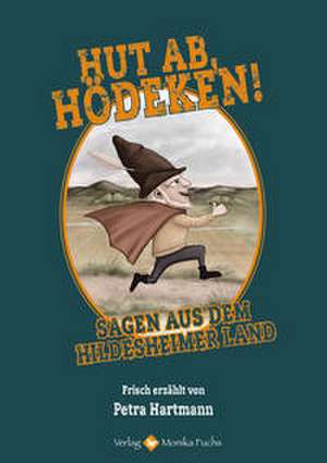 Hut ab, Hödeken! de Petra Hartmann
