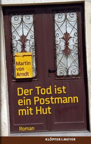 Der Tod ist ein Postmann mit Hut de Martin von Arndt