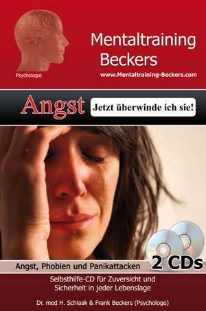 Angst - Jetzt überwinde ich sie! de Frank Beckers