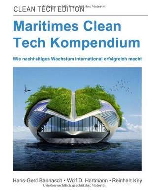 Maritimes Clean Tech Kompendium de Hans-Gerd Bannasch