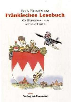 Fränkisches Lesebuch de Egon Helmhagen