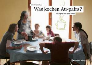 Was kochen Au-pairs? de Heike Welzel