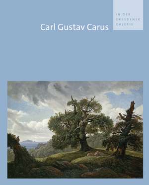 Carl Gustav Carus in der Dresdener Galerie de Gerd Spitzer