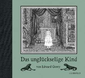 Das unglückselige Kind de Edward Gorey