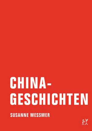 Chinageschichten de Susanne Messmer