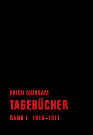 Tagebücher. Band 01 de Erich Mühsam