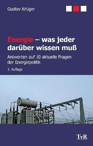 Energie - was jeder darüber wissen muß de Gustav Krüger