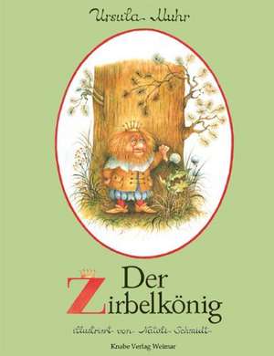 Der Zirbelkönig de Ursula Muhr