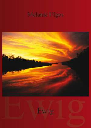 Ewig de Melanie Ulges
