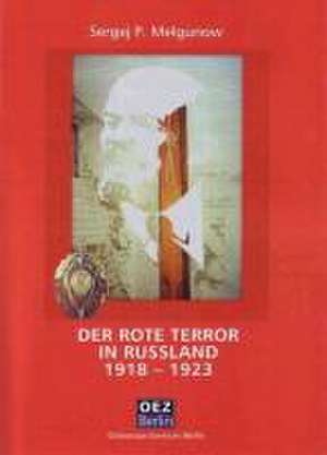 Der rote Terror in Russland 1918-1923 de Sergej P. Melgunow