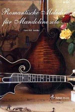 Romatische Melodien für Mandoline solo de Hans W. -F. Landau